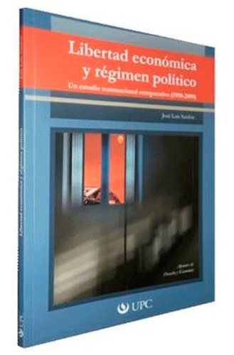 Libertad Económica Y Régimen Político José Luis Sardón