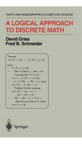 A Logical Approach To Discrete Math, De David Gries. Editorial Springer-verlag New York Inc., Tapa Dura En Inglés
