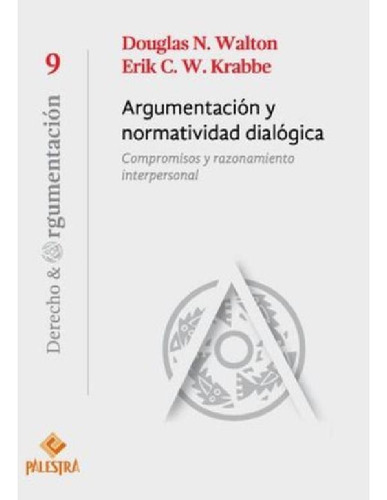 Libro - Argumentacion Y Normatividad Dialógica:promisos Y R