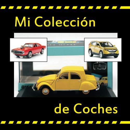 Mi Coleccion De Coches: Agenda Del Coche Antiguo Clasico Y M