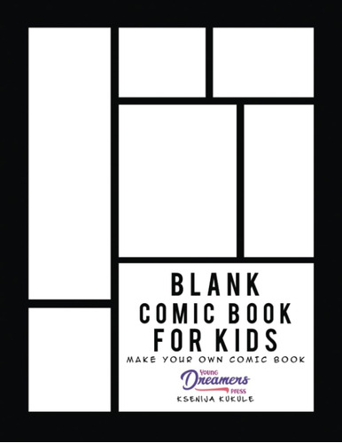 Libro: Blank Comic Book For Kids: Make Your Own And Create Y