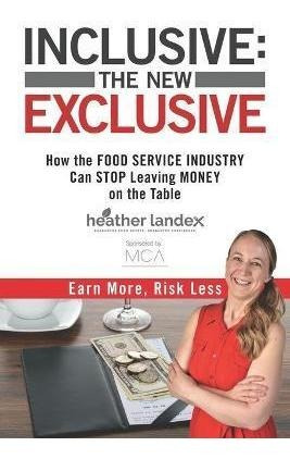 Libro Inclusive : The New Exclusive: How The Food Service...