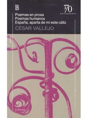 Poemas En Prosa / Poemas Humanos / España, Aparta De Mi Este