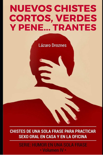 Libro: Nuevos Chistes Cortos, Verdes Y Penetrantes: Chistes 