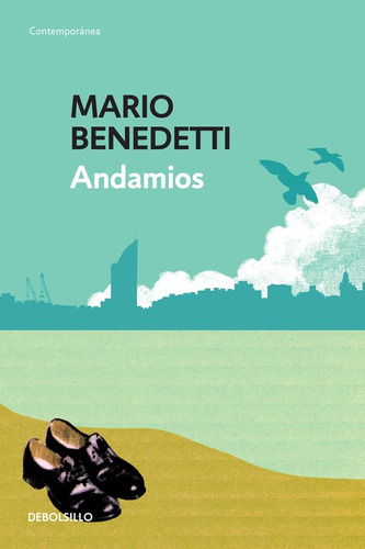 Andamios, de Benedetti, Mario. Serie Contemporánea Editorial Debolsillo, tapa blanda en español, 2016
