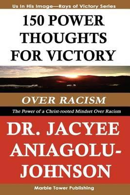 Libro 150 Power Thoughts For Victory Over Racism - Dr Jac...