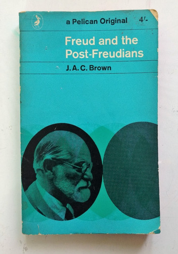 Freud And The Post-freudians. J.a.c. Brown. (ingles)