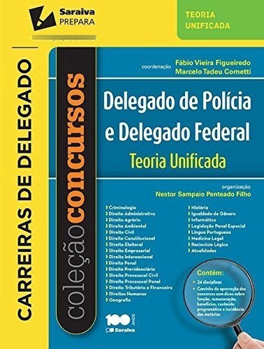 Delegado De Polícia E Delegado Federal: Teoria Unificada 