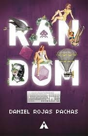 Random Novela De Daniel Rojas Pachas