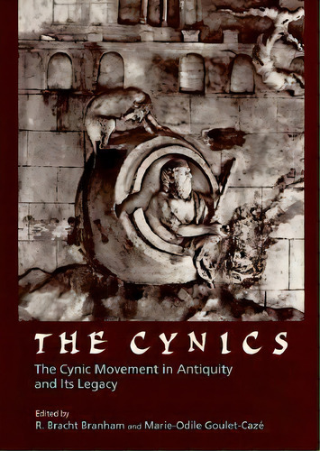 The Cynics, De R. Bracht Branham. Editorial University California Press, Tapa Blanda En Inglés
