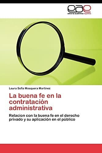 Libro: La Buena Fe Contratación Administrativa: Relaci&..