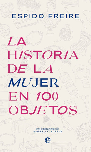 Historia De La Mujer En 100 Objetos, La - Pilar/beccaria  Lo
