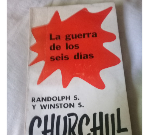 La Guerra De Los Seis Dias Randolph S. Winston S. Churchill
