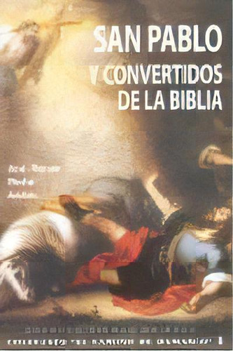 San Pablo Y Convertidos De La Biblia, De Flecha Andrés, José Román. Editorial Edibesa, Tapa Blanda En Español, 2008