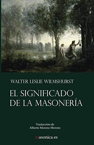 Libro El Significado De La Masonería (spanish Edition)
