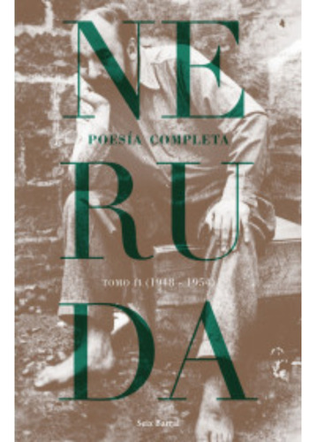 Poesía Completa. Tomo 2 (1948-1954), De Neruda, Pablo. Editorial Seix Barral, Tapa Blanda, Edición 1 En Español, 2023