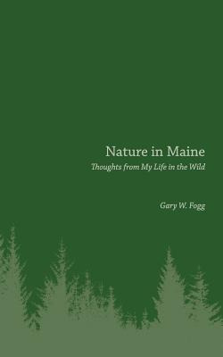 Libro Nature In Maine: Thoughts From My Life In The Wild ...