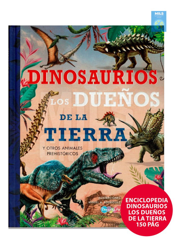 Libro Enciclopedia Dinosaurios Los Dueños De La Tierra