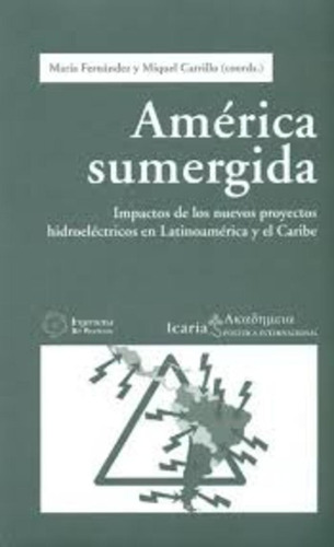 America Sumergida, De Maria Fernandez. Editorial Icaria, Edición 1 En Español