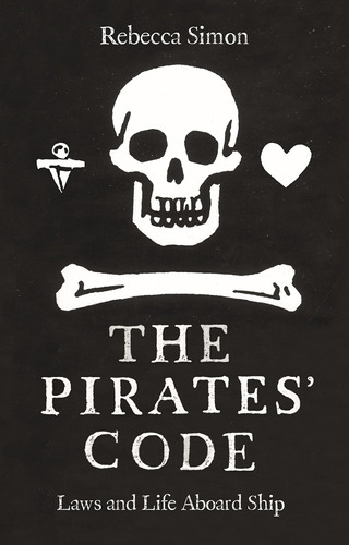 Libro:  The Pirates Code: Laws And Life Aboard Ship