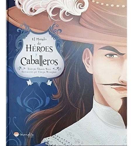 El Mundo De Heroes Y Caballeros - Rossi - Manolito - Libro