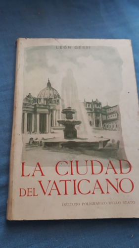 Ciudad Del Vaticano Antiguo Libro León Gessi Año 1953
