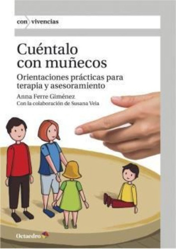 Cuéntalo Con Muñecos, De Ferre Gimenez, Anna. Editorial Octaedro Ediciones En Castellano