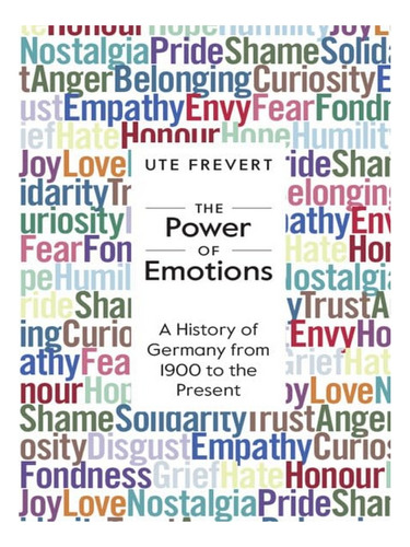 The Power Of Emotions - Ute Frevert. Eb16