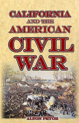Libro California And The American Civil War - Alton Pryor