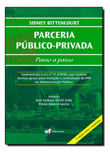 Parceria Público Privada - Passo A Passo, De Sidney Bittencourt. Editora Forum Em Português