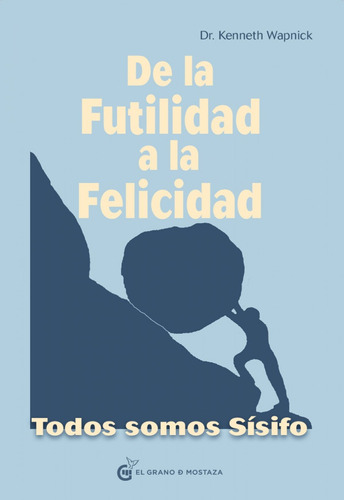 Libro De La Futilidad A La Felicidad - Wapnick, Kenneth