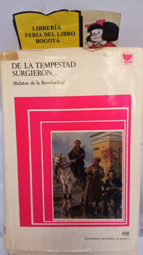 De La Tempestad Surgieron - Relatos De La Revolución - 1973
