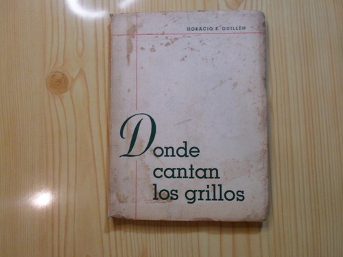Donde Cantan Los Grillos - Horacio E Guillen