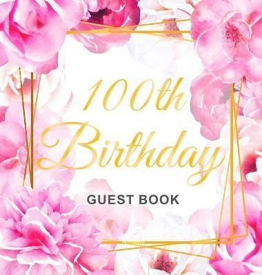 Libro 100th Birthday Guest Book : Gold Frame And Letters ...