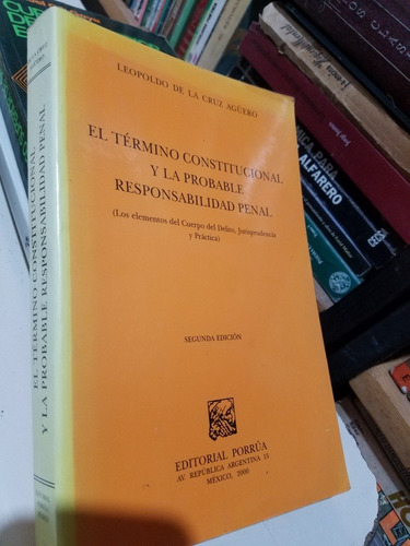 El Termino Constitucional Y La Probable Responsabilidad P. (Usado)