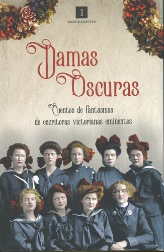 Libro Damas Oscuras. Cuentos De Fantasmas De Escritoras Vic