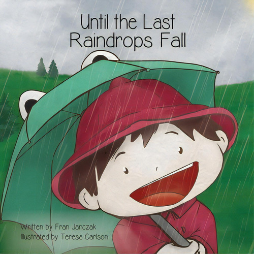 Until The Last Raindrops Fall, De Janczak, Fran. Editorial Orange Hat Pub, Tapa Blanda En Inglés