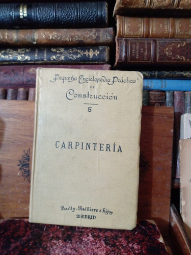 Antonio Aguirre Carpintería De Taller 1904 (Usado)