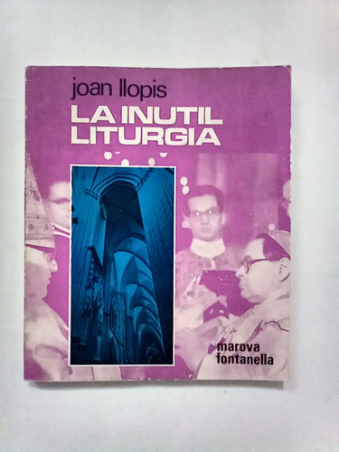 La Inútil Liturgia - Joan Llopis - Fontanella