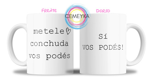 Taza De Cerámica Metele Conchuda Vos Podes Frase Motivadora Blanco Metele Conchuda Vos Podes