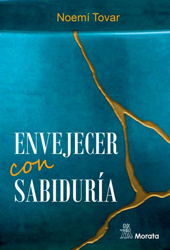 Envejecer Con Sabiduria, De Tovar, Noemi. Editorial Psicologia En Español