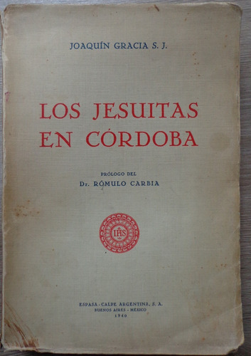 Jesuitas Córdoba Argentina Misiones 1940