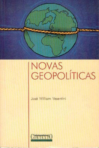 Novas geopolíticas, de Vesentini, José William. Editora CONTEXTO UNIVERSITARIO, capa mole, edição 1ª edição - 2000 em português