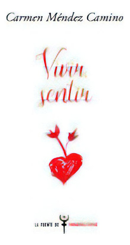 Vivir Sentir, De Mç¸ndez Camino, Carmen., Vol. 1. Editorial Orpheus Ediciones Clandestinas, Tapa Blanda En Español