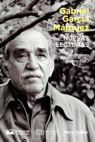 Gabriel García Márquez. Nuevas Lecturas
