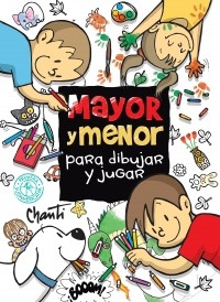 Mayor Y Menor. Para Dibujar Y Jugar - Cecilia  Chanti Blanco