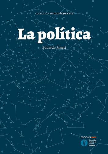 La Política - Rinesi, Eduardo