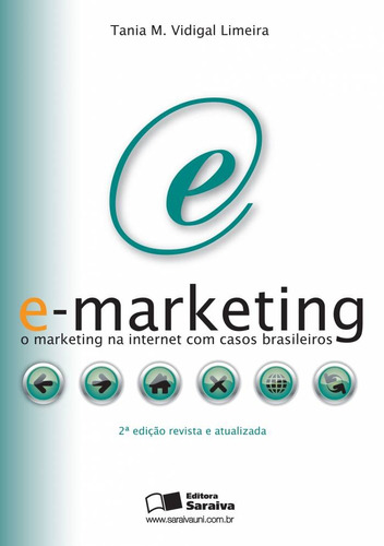E-marketing: O marketing na internet com casos brasileiros, de Limeira, Tania M. Vidigal. Editora Saraiva Educação S. A., capa mole em português, 2012