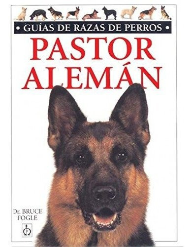 Pastor Alemán, De Fogle, Bruce. Editorial Omega Ediciones, Tapa Blanda, Edición 1 En Español, 1996