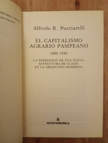 El Capitalismo Agrario Pampeano 1880-1930 - Alfredo R. Pucci (Usado)